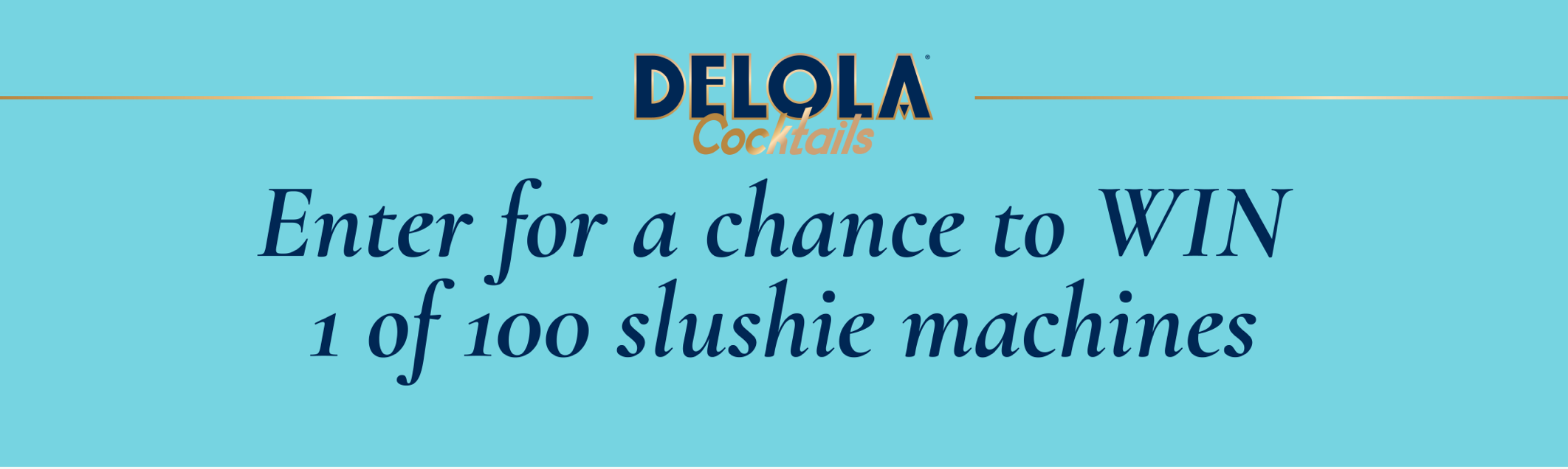 Delola Slushie Machine Sweepstakes Prize Banner